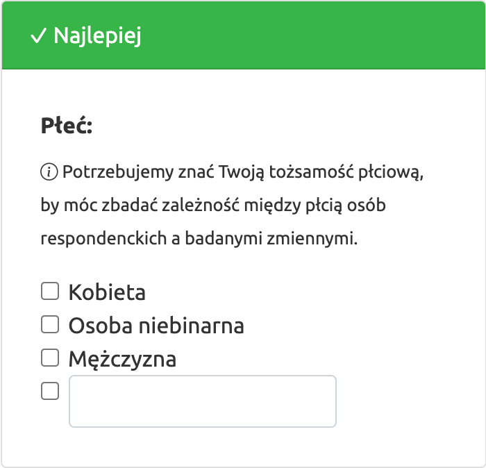 Płeć: (i) Potrzebujemy znać Twoją tożsamość płciową, by móc zbadać zależność między płcią osób respondenckich a badanymi zmiennymi, Kobieta, Osoba niebinarna, Mężczyzna, [Pole wolnego tekstu]